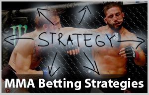 MMA Betting Strategies and Tips .